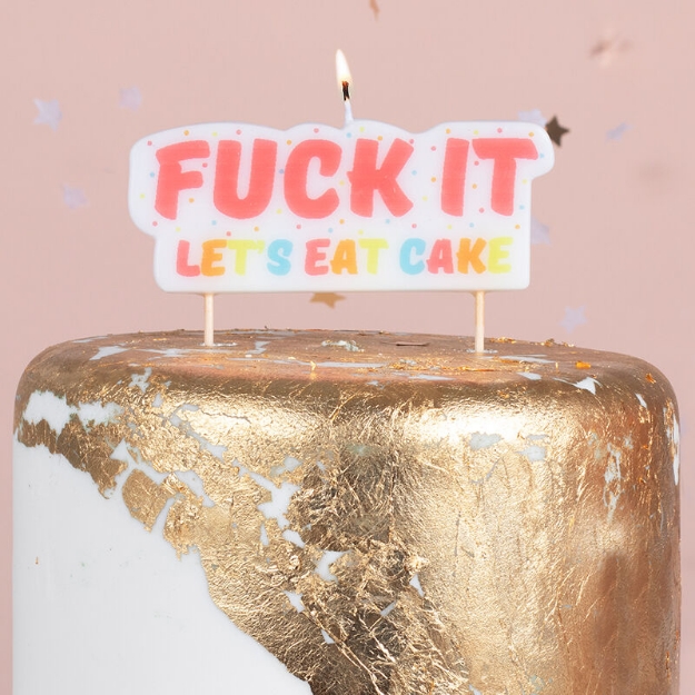 Picture of F*ck it, let's eat cake Birthday Cake Candle