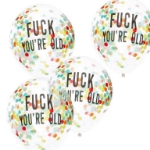 Μπαλόνια με πολύχρωμα κομφετί - F*ck you 're old
